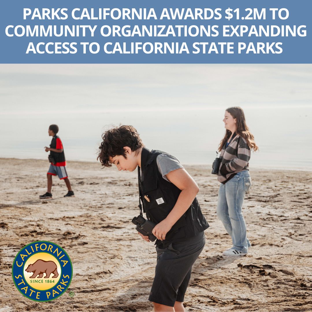 Parks California Awards $1.2 Million to Community Organizations Expanding Access to California State Parks